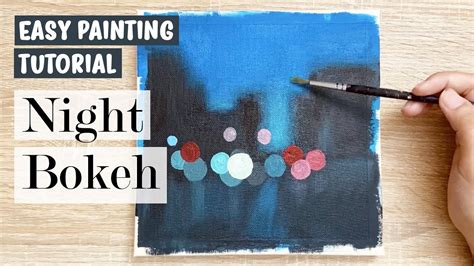 Night Bokeh Acrylic Painting Tutorial Speed Paint 6 Youtube