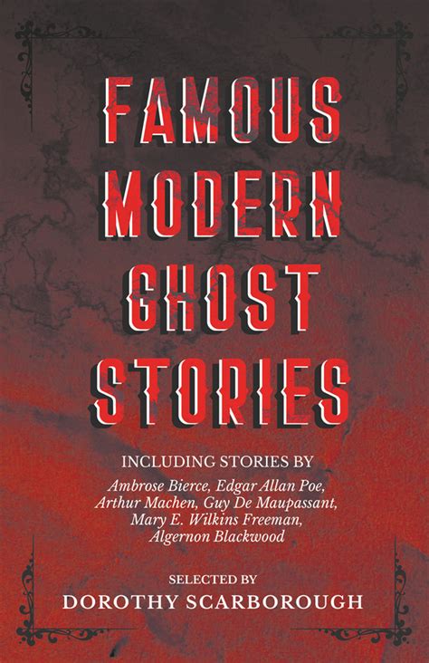 Famous Modern Ghost Stories By Dorothy Scarborough