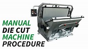 Manual " Die Cut Machine " Procedure - YouTube