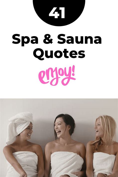 get inspiration from these spa quotations and massage therapy quotes you ll find relaxing