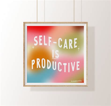 Self Care Is Productive Art Print Etsy