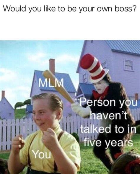34 Mlm Memes To Look At Instead Of The Opportunity In Your Dms