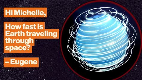 How Fast Is Earth Traveling Through Space That Depends Michelle