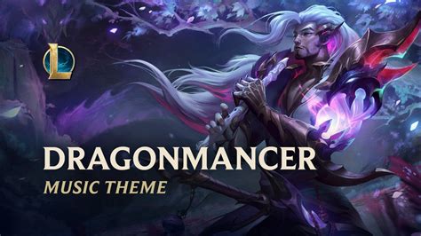 Dragonmancer Official Skins Theme 2021 League Of Legends Youtube