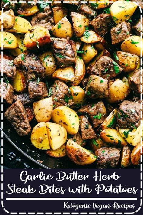 The perfect option for a fancy weeknight meal. Garlic Butter Herb Steak Bites with Potatoes | Steak bites ...