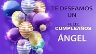 FELIZ CUMPLEAÑOS ÁNGEL | Canción de cumpleaños. 🎂🎈 - YouTube