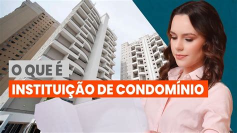 O Que É InstituiÇÃo De CondomÍnio Youtube