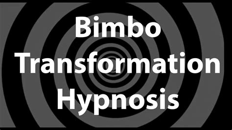 Bimbo Transformation Hypnosis Youtube