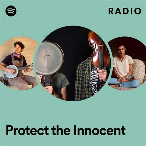 protect the innocent radio playlist by spotify spotify