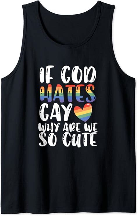 Amazon Com If God Hates Gay Why Are We So Cute LGBT Proud Tank Top