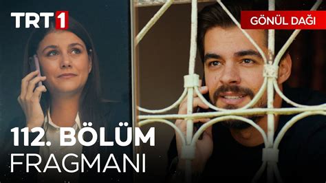 Gönül Dağı 112 Bölüm Fragmanı İyi ki hayatıma girdin öğretmen hanım