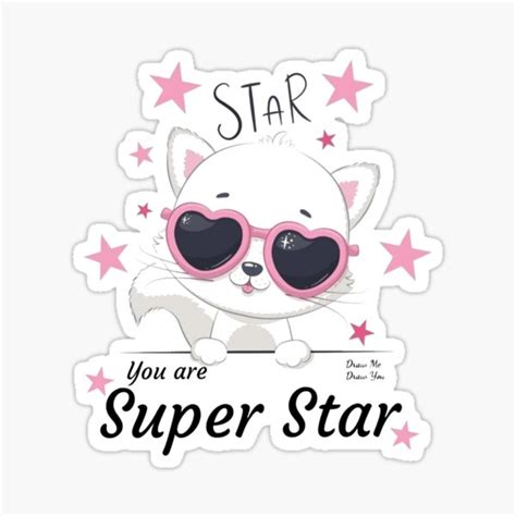 You Are Super Star Sticker For Sale By Drawme Drawyou Redbubble