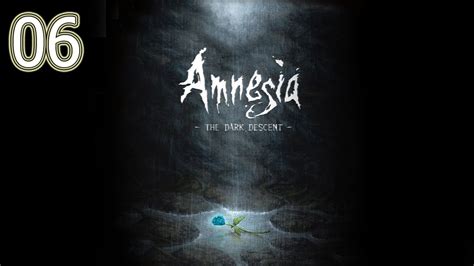 Amnesia The Dark Descent Прохождение 6 Машинное отделение Youtube