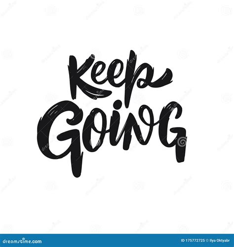 Keep Going Hand Drawn Motivation Lettering Phrase Black Ink Vector Illustration Isolated On