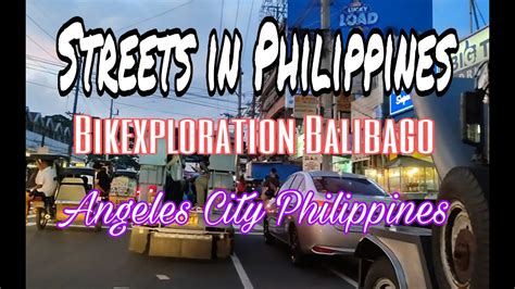 STREETS In The PHILIPPINES Bikexploration Balibago Angeles City