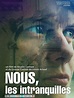 Nous, les intranquilles de Nicolas Contant - (2016) - Film documentaire