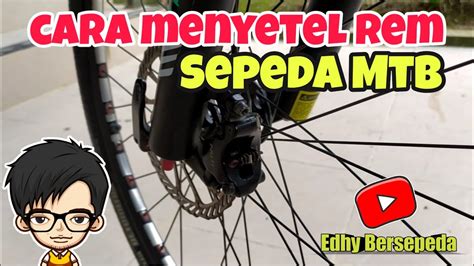 Cara Menyetel Rem Sepeda Mtb Youtube