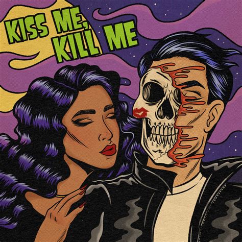 Kiss Me Kill Me Single By Ari Hicks Spotify
