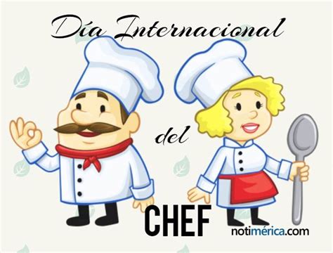 20 De Octubre Día Internacional Del Chef ¿por Qué Se Celebra Hoy