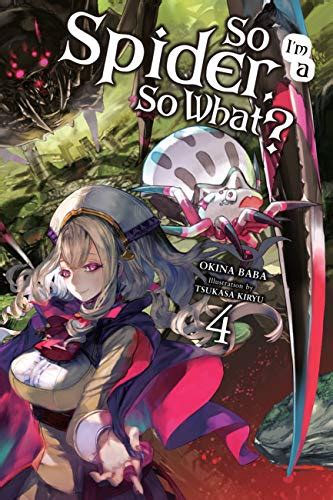 Amazon So Im A Spider So What Vol 4 Light Novel So Im A