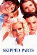 ‎Skipped Parts (2000) directed by Tamra Davis • Reviews, film + cast ...