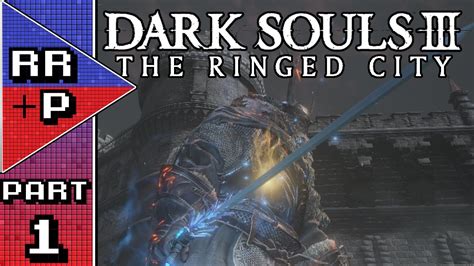 The Dreg Heap Lets Play Dark Souls 3 The Ringed City Dlc Blind