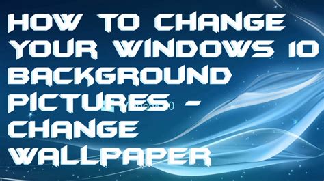 How To Change Desktop Background Windows 10 48 Windows 10 Free