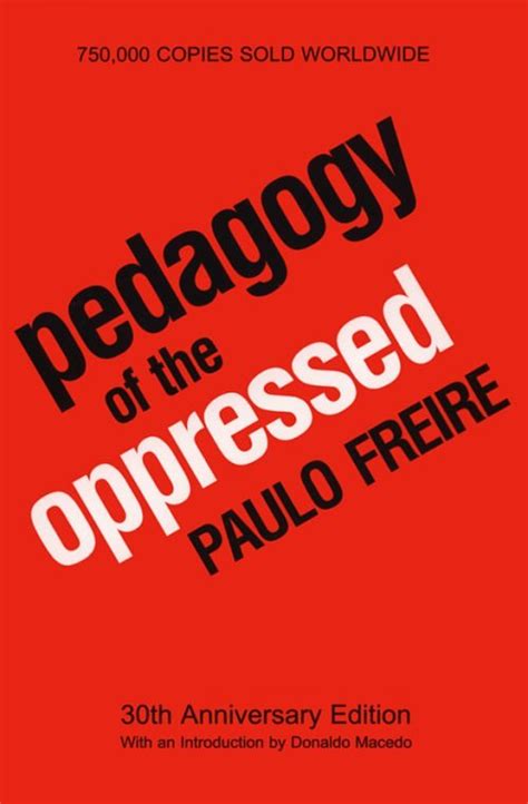 Paulo Freires Pedagogy Of The Oppressed Book Summary The Educationist
