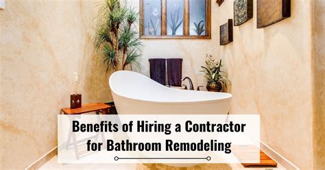 Benefits Of Hiring A Contractor For Bathroom Remodeling
