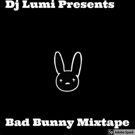 Stream Bad Bunny Mixtape By Dj Lumi Listen Online For Free On Soundcloud