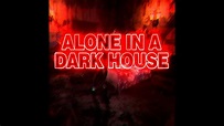 Alone in a Dark House - 2019 Trailer - YouTube