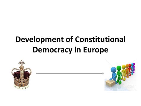 Ppt Development Of Constitutional Democracy In Europe Powerpoint Presentation Id2860910