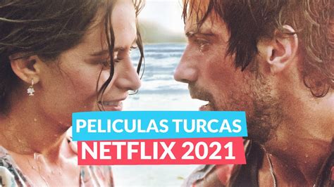 Las Mejores 5 Peliculas Turcas De Netflix 2021 Youtube