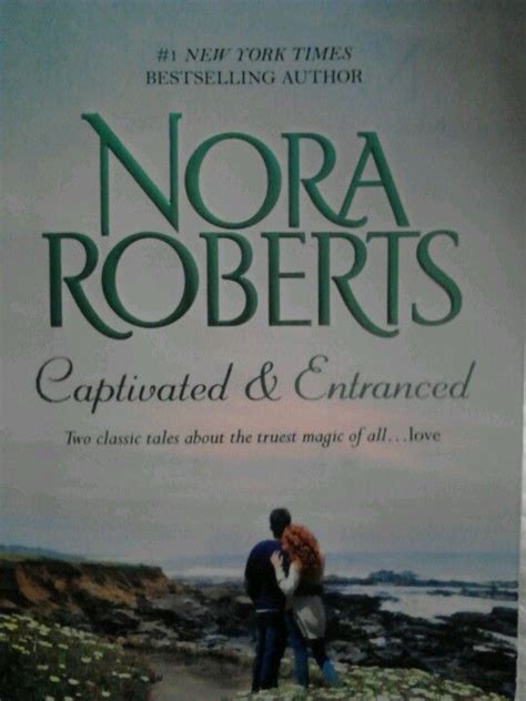 Nora Roberts Book Captivated And Entranced Book Worth Reading Nora