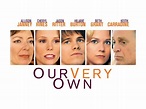 Our Very Own (2005) - Rotten Tomatoes