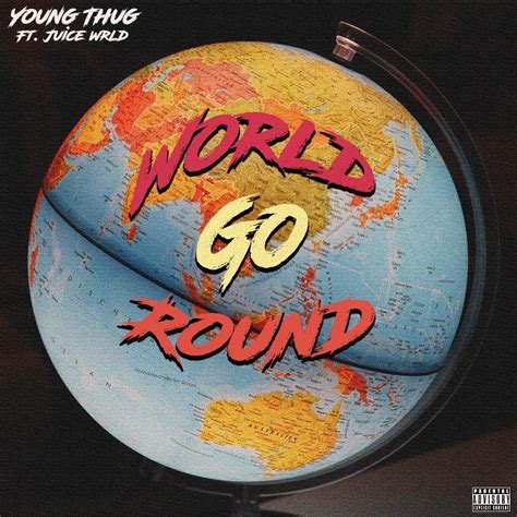 World Go Round Cover Art Young Thug Ft Juice Wrld Juicewrld