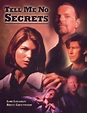 Tell Me No Secrets - Fara secrete (1997) - Film - CineMagia.ro