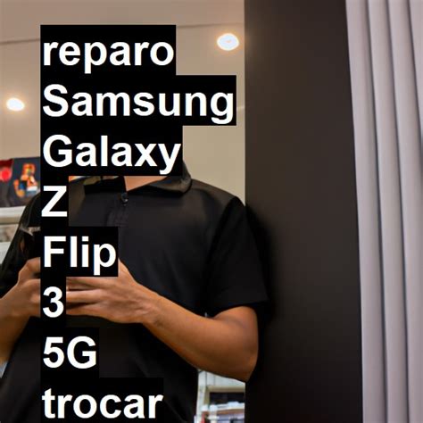 Trocar Tela Samsung Galaxy Z Flip G Veja O Pre O