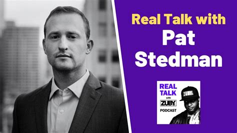 Real Talk With Zuby 88 Pat Stedman The Professional Dating Coach