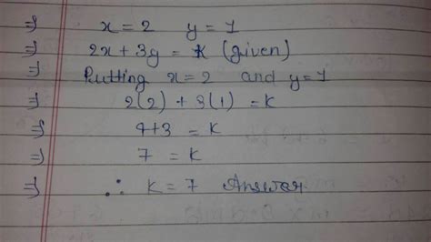 find the value of k if x 2 y 1 is a solution of the equation 2x 3y k edurev class 9 question