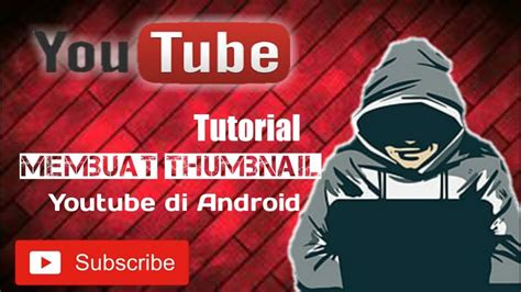 Cara Membuat Thumbnail Video Youtube Di Android Menggunakan Pixellabe Youtube