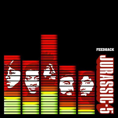 Jurassic 5 Feedback Music Jurassic Album