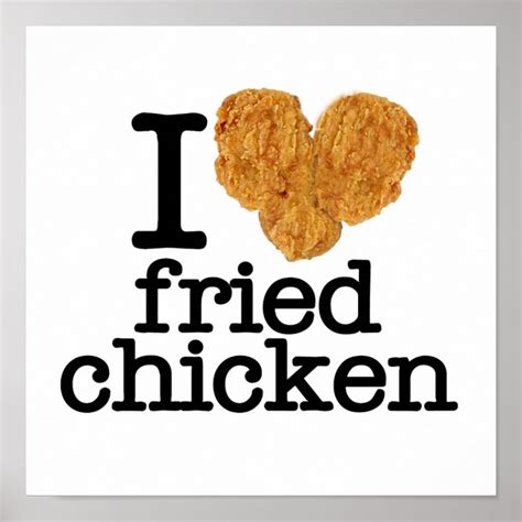 I Love Fried Chicken Poster