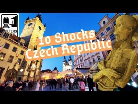 Czech Republic 10 Shocks Of Visiting The Czech Republic
