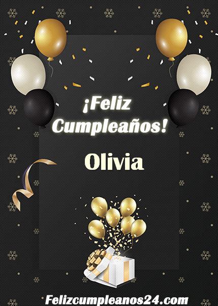 Feliz Cumpleaños Olivia Tarjetas De Felicitaciones E Imágenes Feliz
