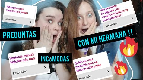 🔞 Preguntas IncÓmodas Con Mi Hermana 🔞 💭 Youtube