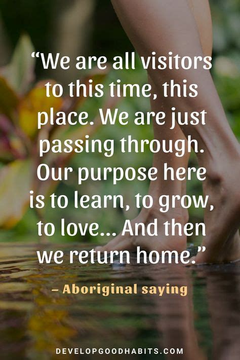 Life Quotes Sayings We Are All Visitors To This Time This Place We