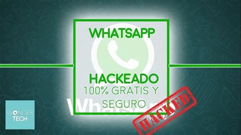 Como Hackear Whatsapp FÁcil Y Seguro 2023 Youtube