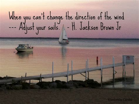 Quote When You Cant Change The Direction Of The Wind — Adjust Your