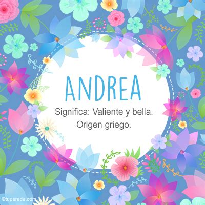 Andrea Nombre Significado De Andrea